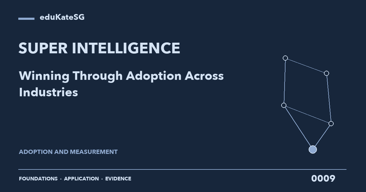 Super Intelligence — 0009 — Winning Through Adoption Across Industries